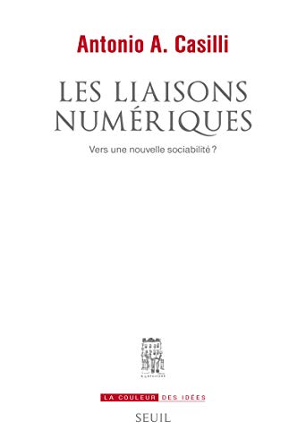 Beispielbild fr Les Liaisons numriques. Vers une nouvelle sociabilit? zum Verkauf von Ammareal