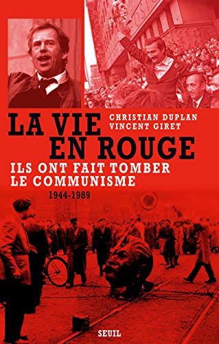 9782020986472: La Vie en rouge: Ils ont fait tomber le communisme