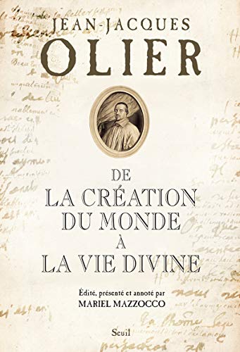 Beispielbild fr De La Cration du monde  La Vie divine [Broch] Olier, Jean-Jacques zum Verkauf von BIBLIO-NET