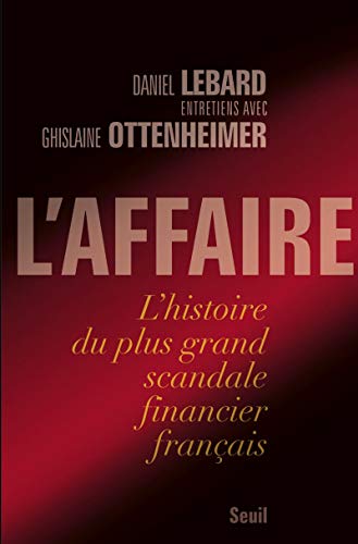 Beispielbild fr L'Affaire : L'histoire du plus grand scandale financier franais zum Verkauf von Ammareal