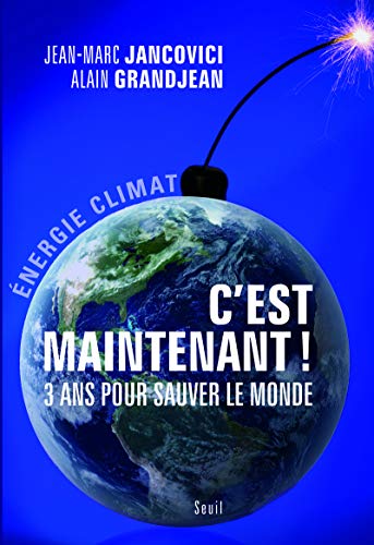 Beispielbild fr C'est maintenant ! : 3 ans pour sauver le monde zum Verkauf von Ammareal