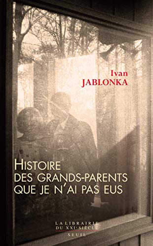 9782020991018: Histoire des grands-parents que je n'ai pas eus: Une enqute (La Librairie du XXIe sicle)