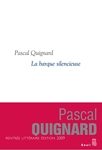 La Barque silencieuse (9782020991094) by Quignard, Pascal