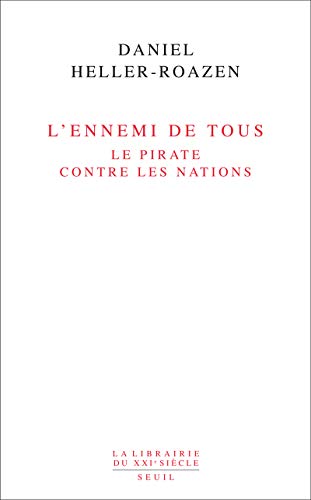 Imagen de archivo de L'ennemi de tous : Le pirate contre les nations a la venta por medimops