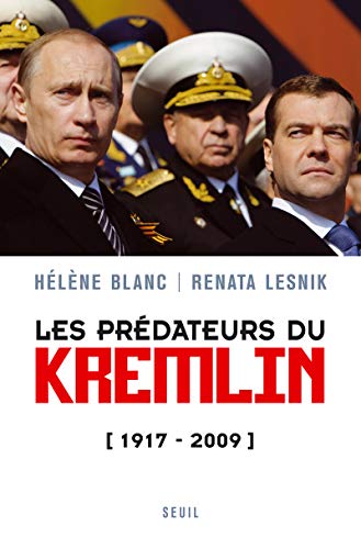 Beispielbild fr Les Prdateurs Du Kremlin : 1917-2009 zum Verkauf von RECYCLIVRE