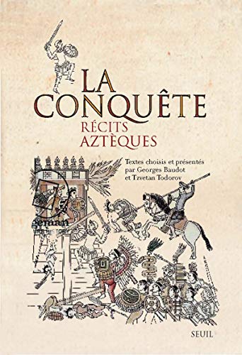 Stock image for La conqute : Rcits aztques for sale by medimops