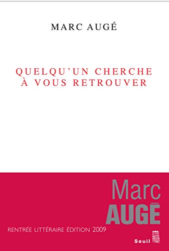 Stock image for Quelqu'un cherche  vous retrouver Auge, Marc for sale by LIVREAUTRESORSAS