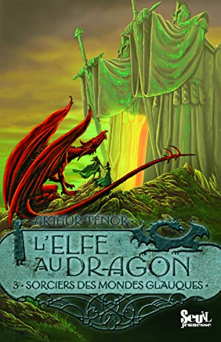 Stock image for Les Sorciers des Mondes Glauques. Elfe au dragon, tome 3 (3) for sale by Ammareal