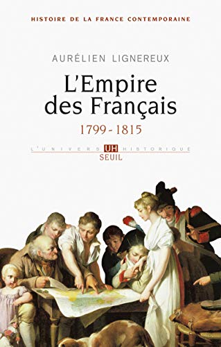 9782021000832: L'Empire des Franais, tome 1 (Histoire de la France contemporaine - 1): 1799-1815 (L''Univers historique, 1)