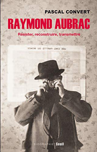 9782021000917: Raymond Aubrac: Rsister, reconstruire, transmettre