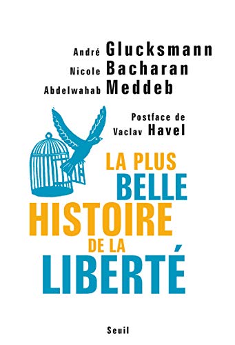 Beispielbild fr La Plus Belle Histoire de la libert Bacharan, Nicole; Glucksmann, Andr et Meddeb, Abdelwahab zum Verkauf von BIBLIO-NET