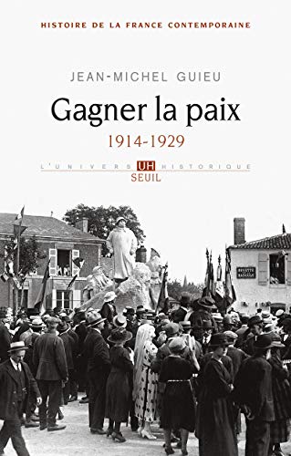 Beispielbild fr Histoire de la France contemporaine : Tome 5, Gagner la paix 1914-1929 zum Verkauf von medimops