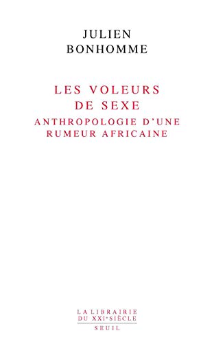 Imagen de archivo de Les Voleurs de Sexe: Anthropologie d'une Rumeur Africaine a la venta por N. Fagin Books