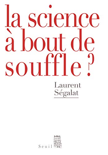 Beispielbild fr La science  bout de souffle ? zum Verkauf von Ammareal