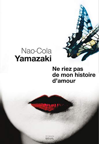 Stock image for Ne riez pas de mon histoire d'amour for sale by Chapitre.com : livres et presse ancienne