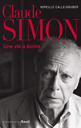 Stock image for Claude Simon : Une vie  crire for sale by medimops