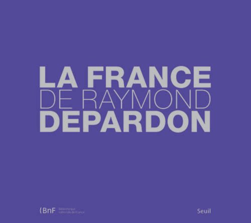 La France de Raymond Depardon (9782021009941) by Depardon, Raymond