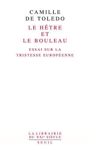 Beispielbild fr Le Hêtre et le bouleau Essai sur la tristesse europ enne: suivi de L'Utopie linguistique ou la p dagogie du vertige zum Verkauf von WorldofBooks