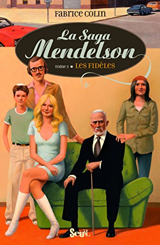 Stock image for La saga Mendelson, Tome 3 (French edition) for sale by Better World Books