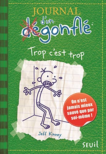 Imagen de archivo de Journal D'Un Degonfle Tome 3 - Trop C'est Trop (Diary of a Wimpy Kid) (French Edition) a la venta por HPB-Diamond