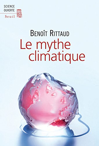 Beispielbild fr Le Mythe climatique zum Verkauf von ThriftBooks-Atlanta