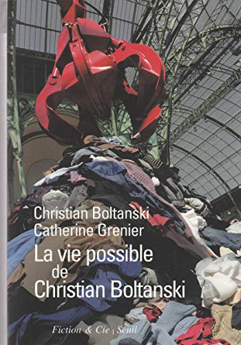 La Vie possible de Christian Boltanski (9782021012491) by Boltanski, Christian; Grenier, Catherine