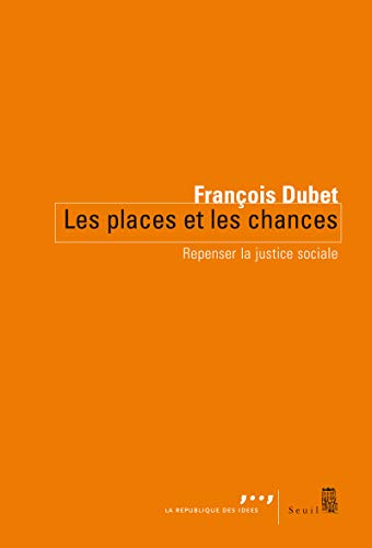 Stock image for Les places et les chances : Repenser la justice sociale for sale by Ammareal