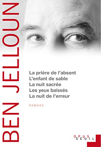 9782021021035: La Prire de l'absent, L'Enfant de sable, La Nuit sacre, Les Yeux baisss, La Nuit de l'erreur