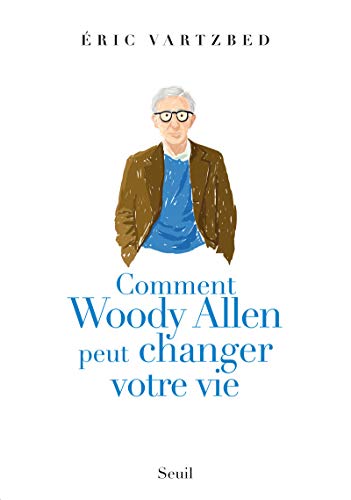 Beispielbild fr Comment Woody Allen peut changer votre vie zum Verkauf von WorldofBooks