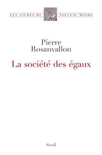 Stock image for La Soci t des  gaux [Paperback] Rosanvallon, Pierre for sale by LIVREAUTRESORSAS