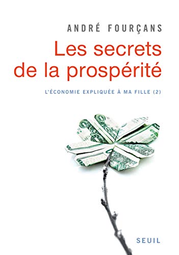 9782021026597: Les Secrets de la prosprit: L'Economie explique  ma fille, 2