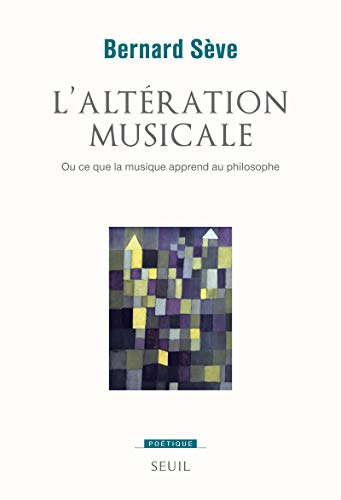 Beispielbild fr L'Altration musicale: Ou ce que la musique apprend au philosophe zum Verkauf von Gallix