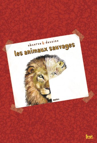 Les animaux sauvages (French Edition) (9782021028928) by Thierry Dedieu