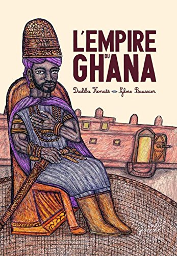 Beispielbild fr La Fabuleuse Histoire De L'empire Du Ghana zum Verkauf von RECYCLIVRE