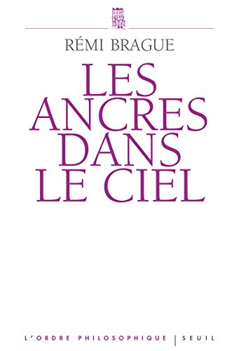 9782021029543: Les Ancres dans le ciel: L'infrastructure mtaphysique (L''Ordre philosophique)