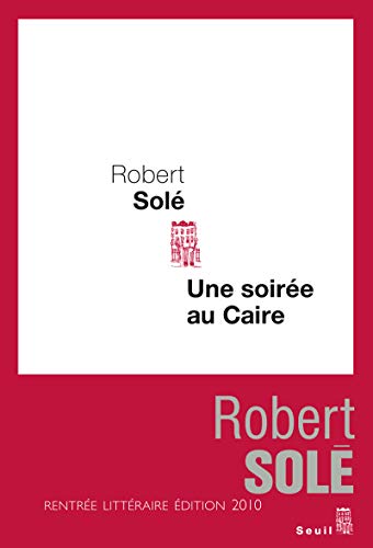 Imagen de archivo de Une Soire Au Caire : Roman a la venta por Better World Books
