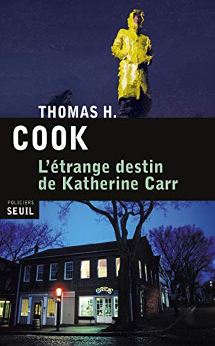 Beispielbild fr L' trange destin de Katherine Carr Thomas H. Cook and Philippe Loubat-Delranc zum Verkauf von LIVREAUTRESORSAS