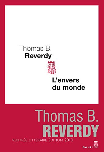 Stock image for L'Envers du monde Reverdy, Thomas B. for sale by LIVREAUTRESORSAS