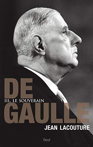 9782021030907: De Gaulle, tome 3: Le souverain (1959-1970), tome 3