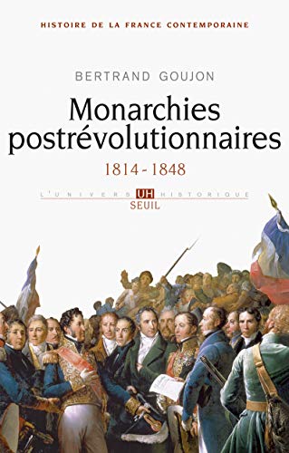 Beispielbild fr Monarchies postrvolutionnaires, tome 2 (Histoire de la France contemporaine - 2): 1814-1848 zum Verkauf von Gallix