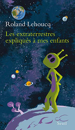 Stock image for Les extraterrestres expliqus  mes enfants for sale by medimops