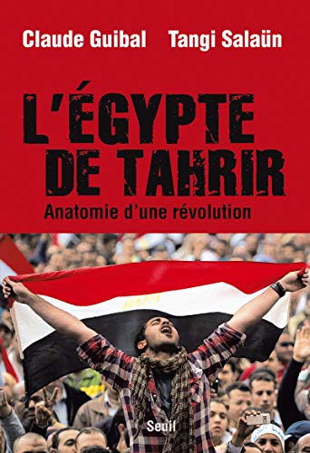 9782021039382: L'Egypte de Tahrir: Anatomie d'une rvolution