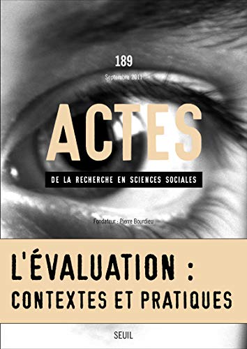 Actes de la recherche en sciences sociales, nÂ°189: L'Evaluation du travail et ses effets (9782021040234) by Collectif