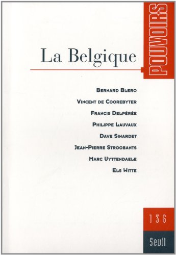 Stock image for Pouvoirs, n136, tome 36: La Belgique for sale by BIBLIO-NET