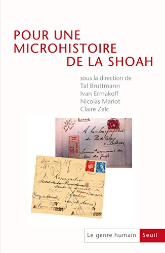 Beispielbild fr Le genre humain, N 52 : Pour une microhistoire de la Shoah zum Verkauf von Revaluation Books