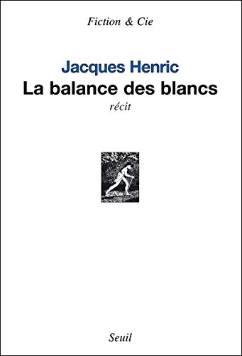 9782021045116: La Balance des blancs (Fiction et Cie)