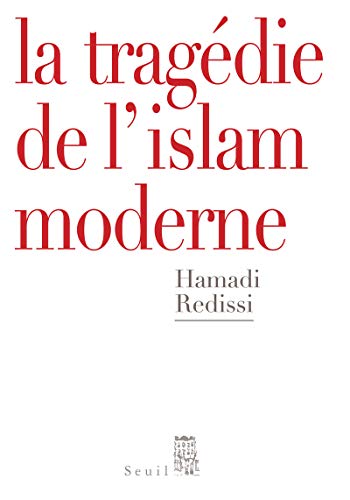 Beispielbild fr La tragdie de l'islam moderne zum Verkauf von medimops