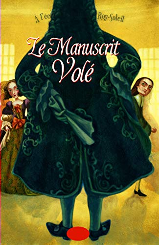 Beispielbild fr Le Manuscrit Vol'. - L''Cole Des Pages Du Roy Soleil T2 zum Verkauf von ThriftBooks-Atlanta