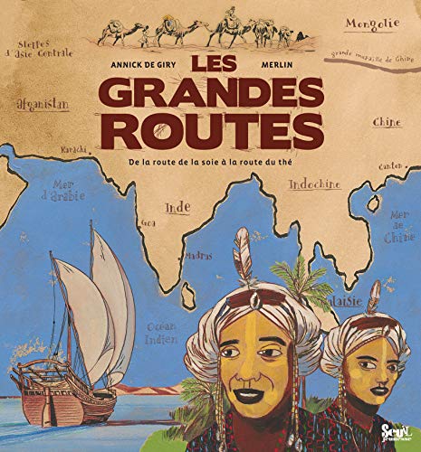 Beispielbild fr Les grandes routes. De la route de la soie  la route du th zum Verkauf von Ammareal