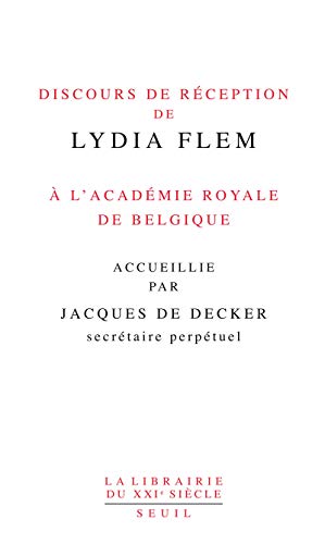 Imagen de archivo de Discours de rception de Lydia Flem  l'Acadmie royale de Belgique accueillie par Jacques De Decker a la venta por Ammareal